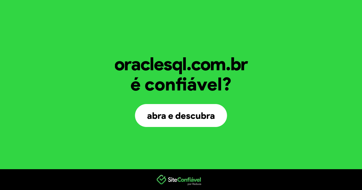 O site oraclesql.com.br é confiável?