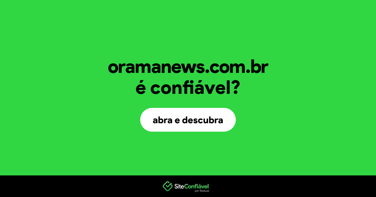 O site oramanews.com.br é confiável?
