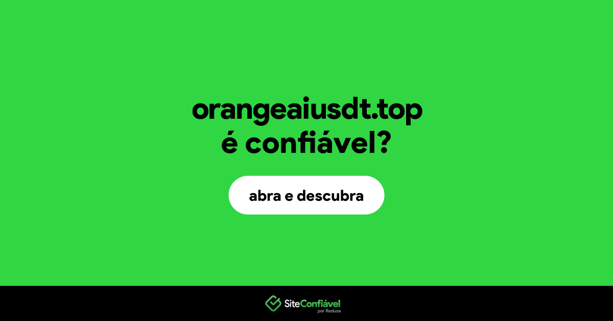 O site orangeaiusdt.top é confiável?