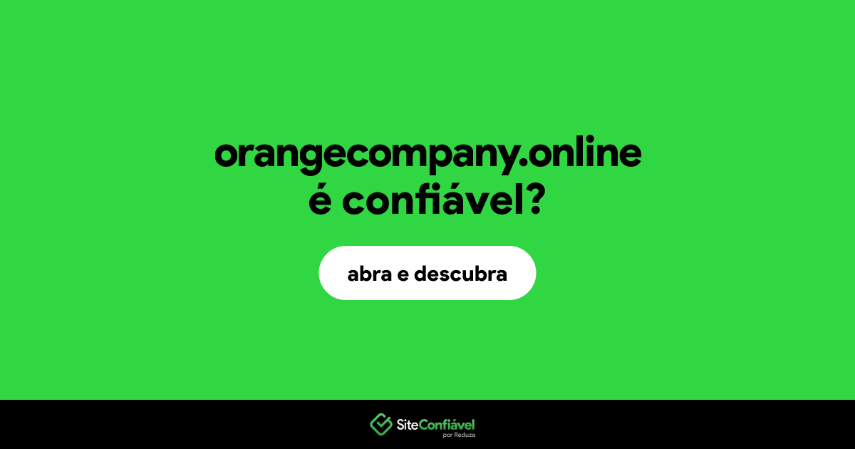 O site orangecompany.online é confiável?