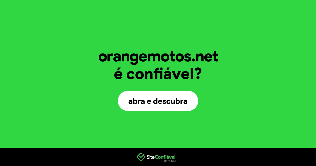 O site orangemotos.net é confiável?