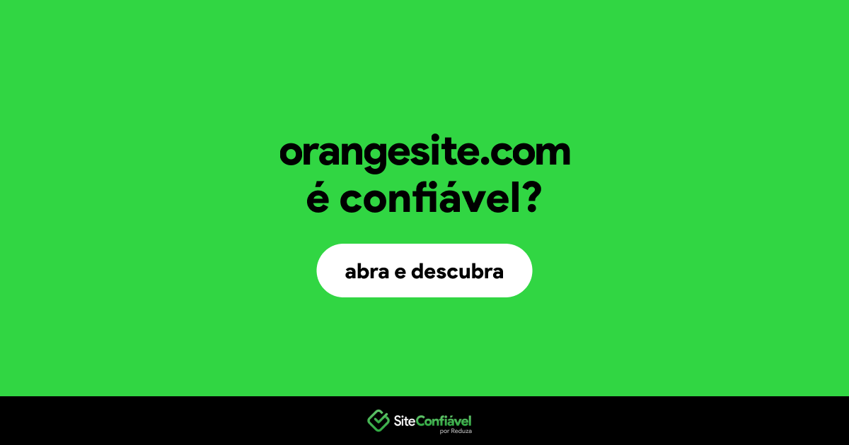 O site orangesite.com é confiável?