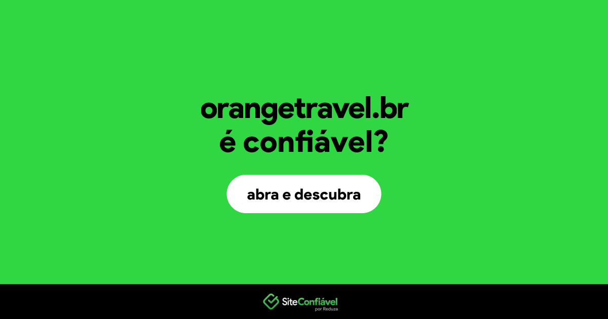 O site orangetravel.br é confiável?