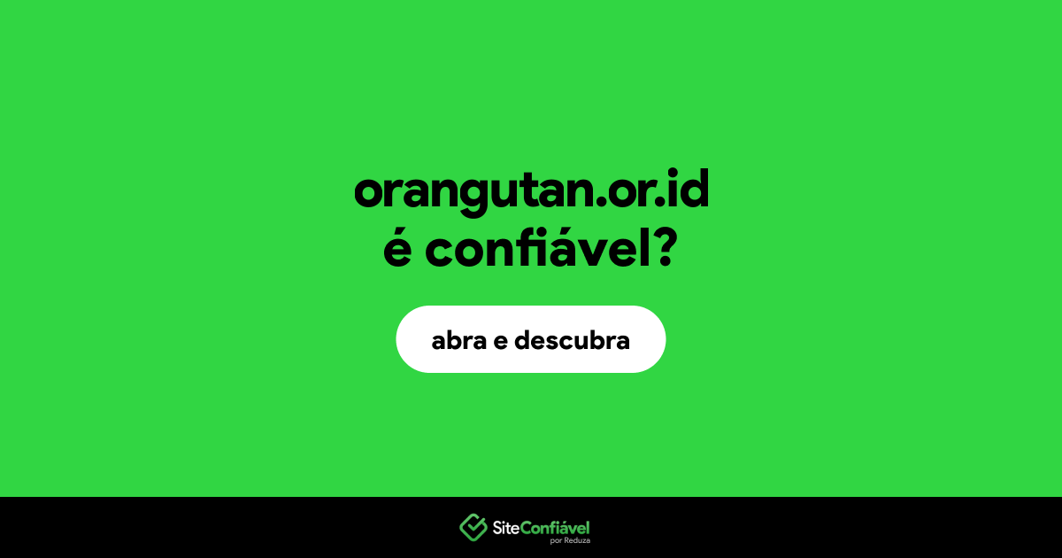 O site orangutan.or.id é confiável?