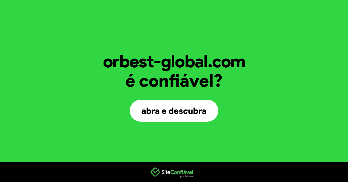 O site orbest-global.com é confiável?