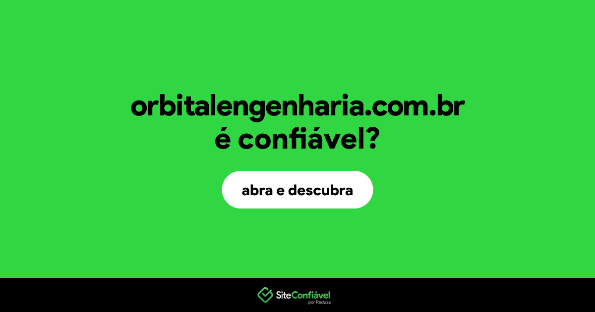 O site orbitalengenharia.com.br é confiável?