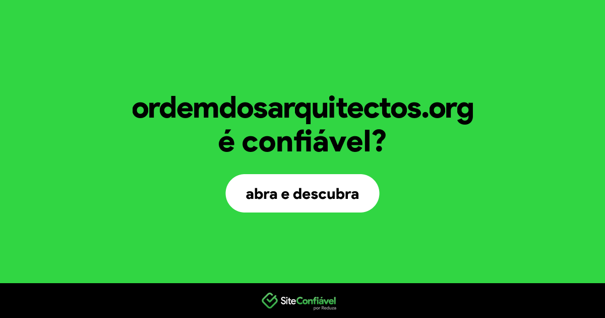O site ordemdosarquitectos.org é confiável?