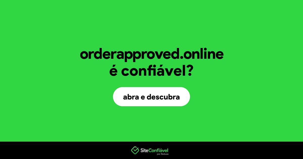 O site orderapproved.online é confiável?