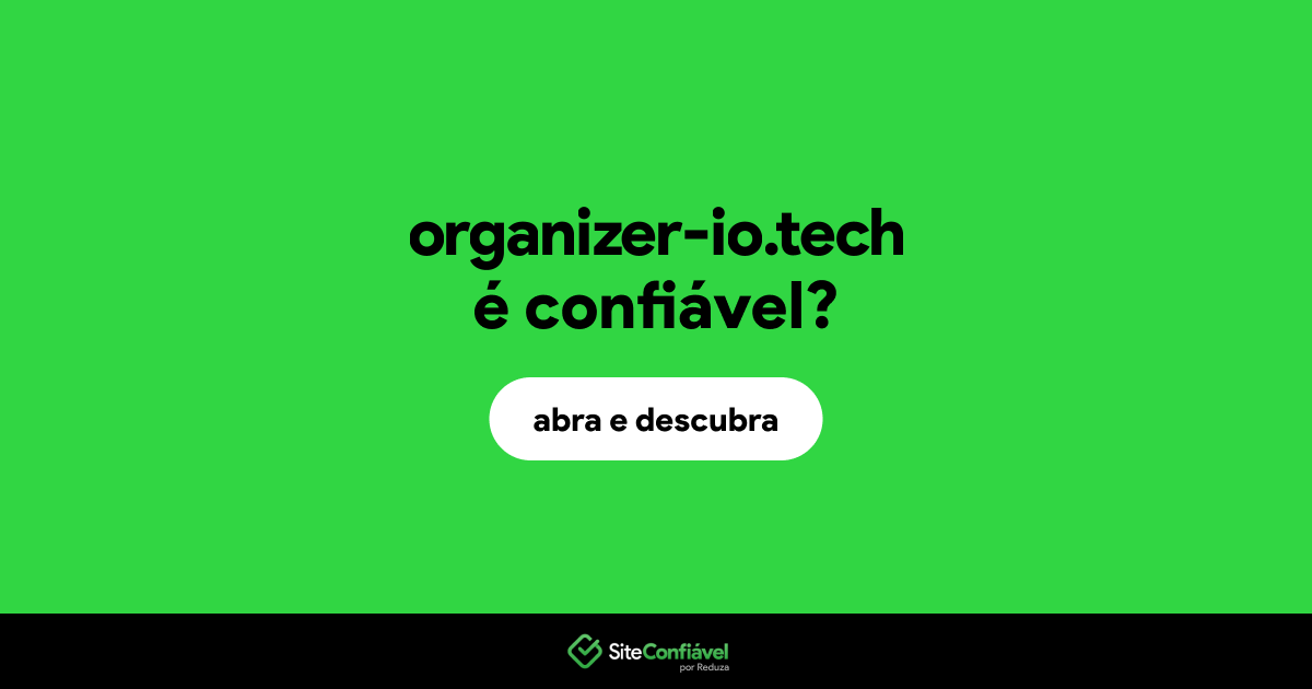 O site organizer-io.tech é confiável?