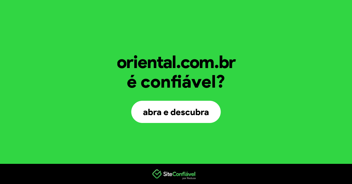 O site oriental.com.br é confiável?