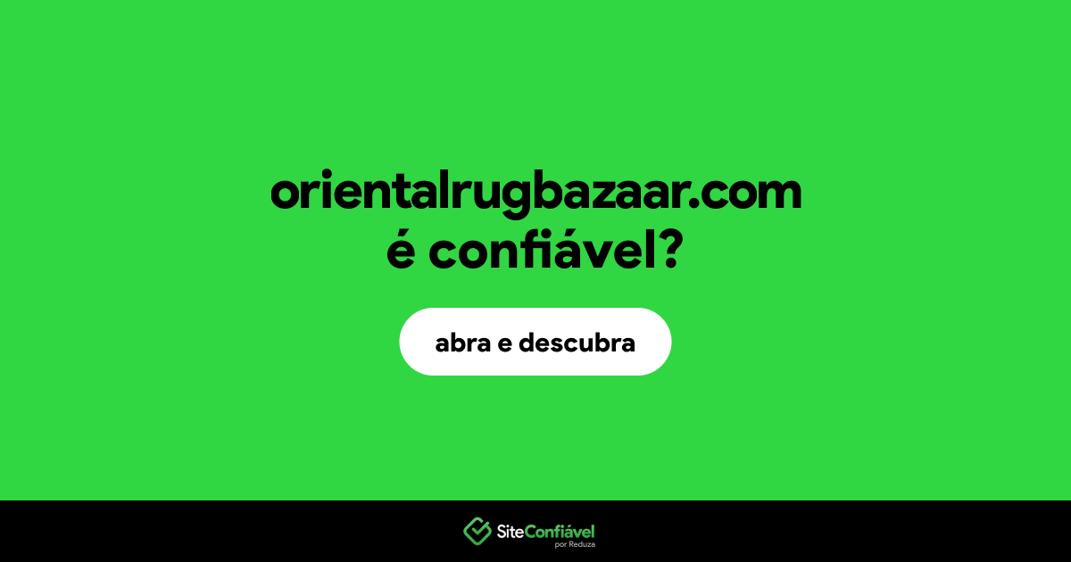 O site orientalrugbazaar.com é confiável?