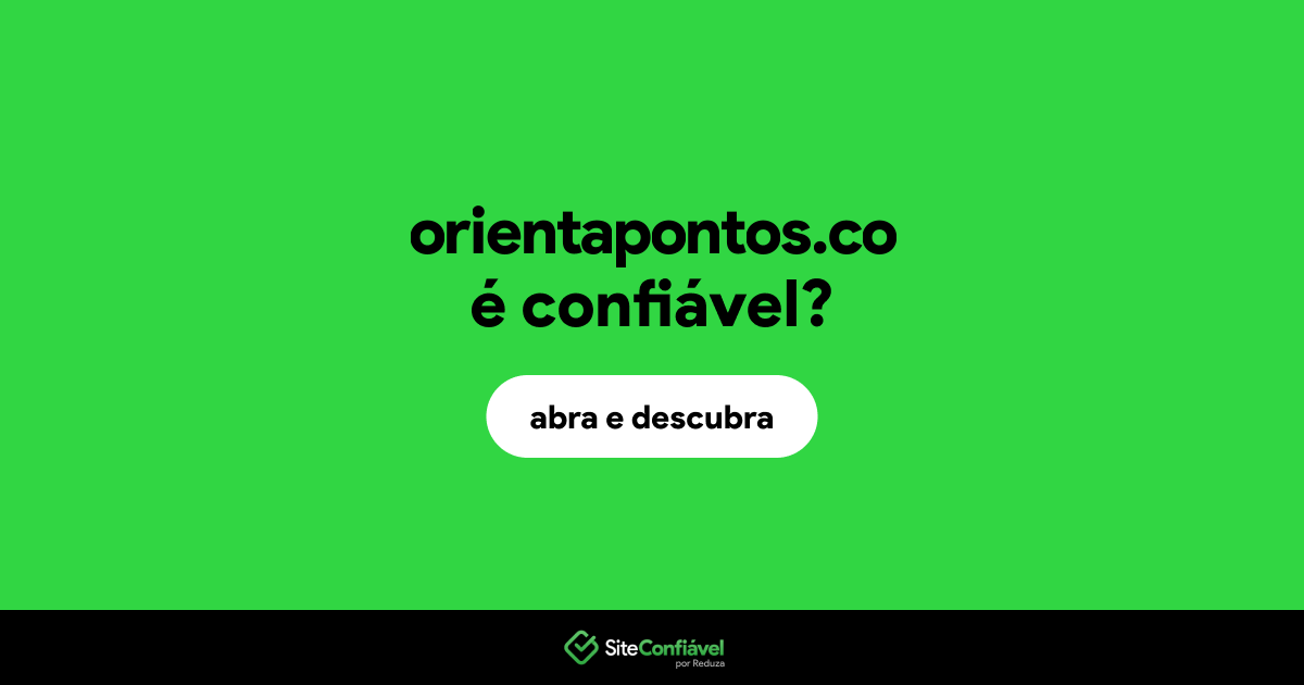 O site orientapontos.co é confiável?