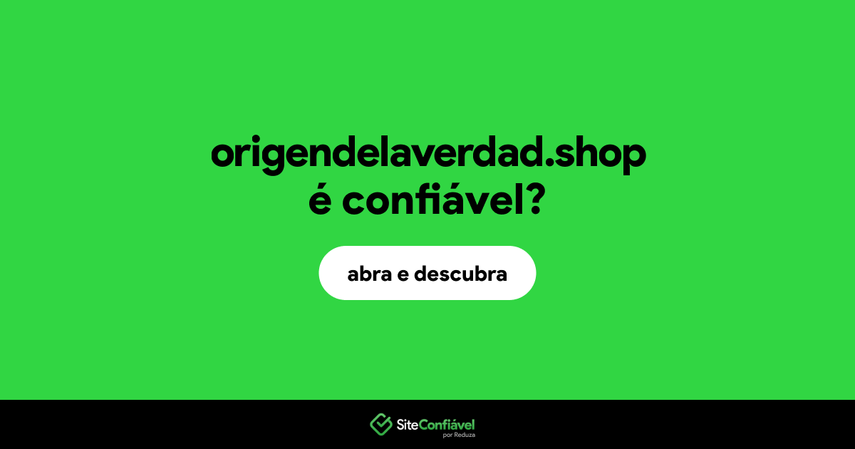 O site origendelaverdad.shop é confiável?