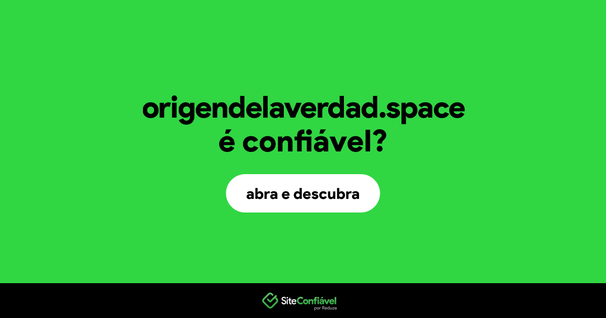 O site origendelaverdad.space é confiável?
