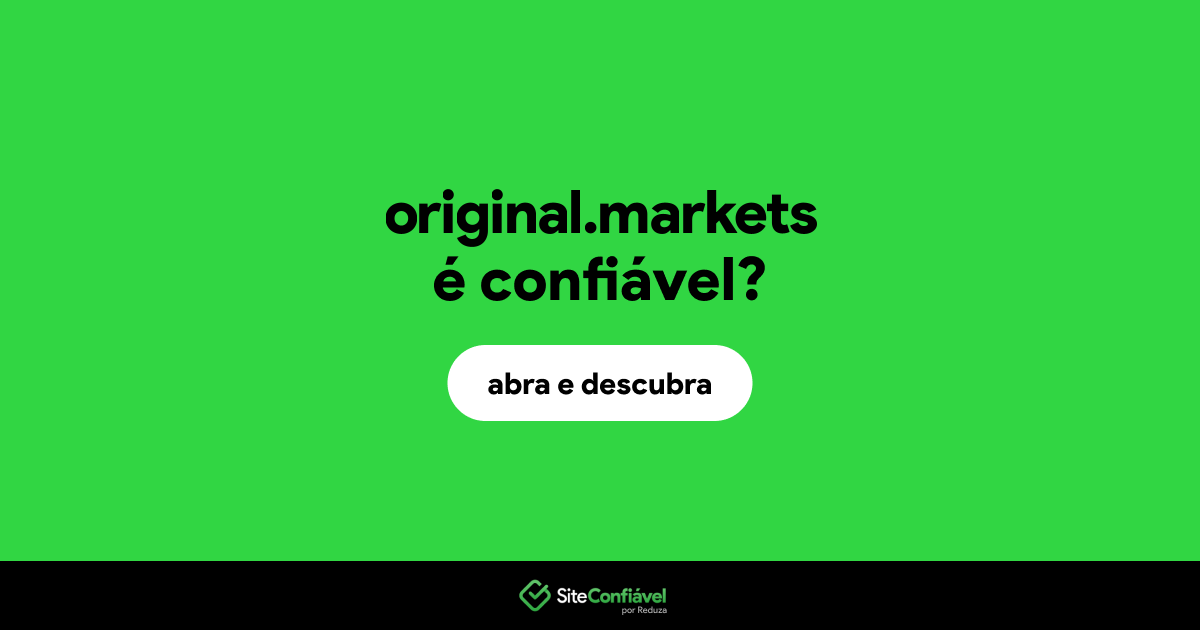 O site original.markets é confiável?