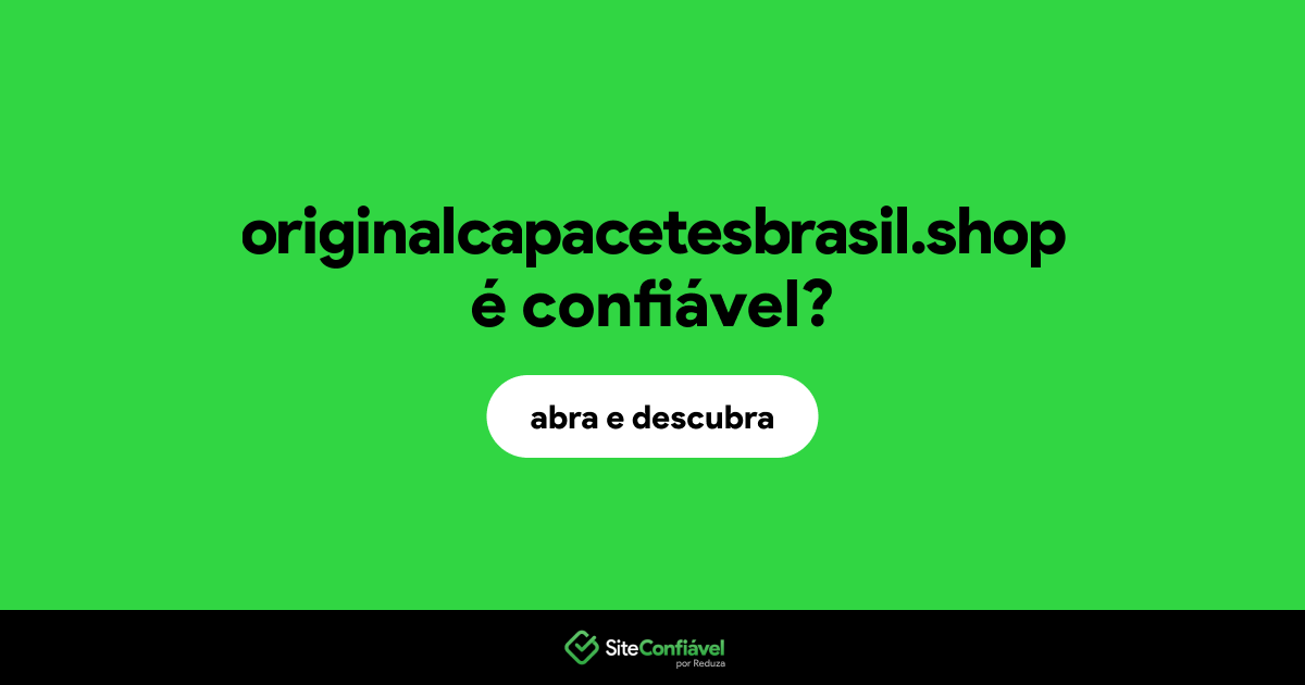 O site originalcapacetesbrasil.shop é confiável?