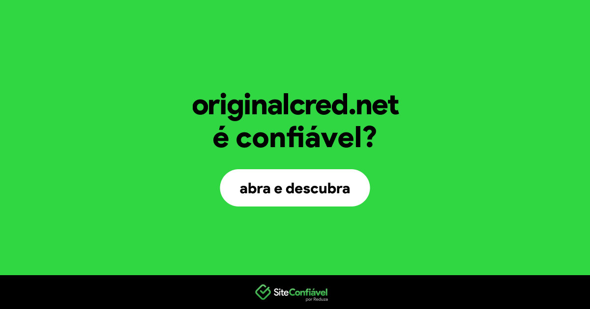 O site originalcred.net é confiável?