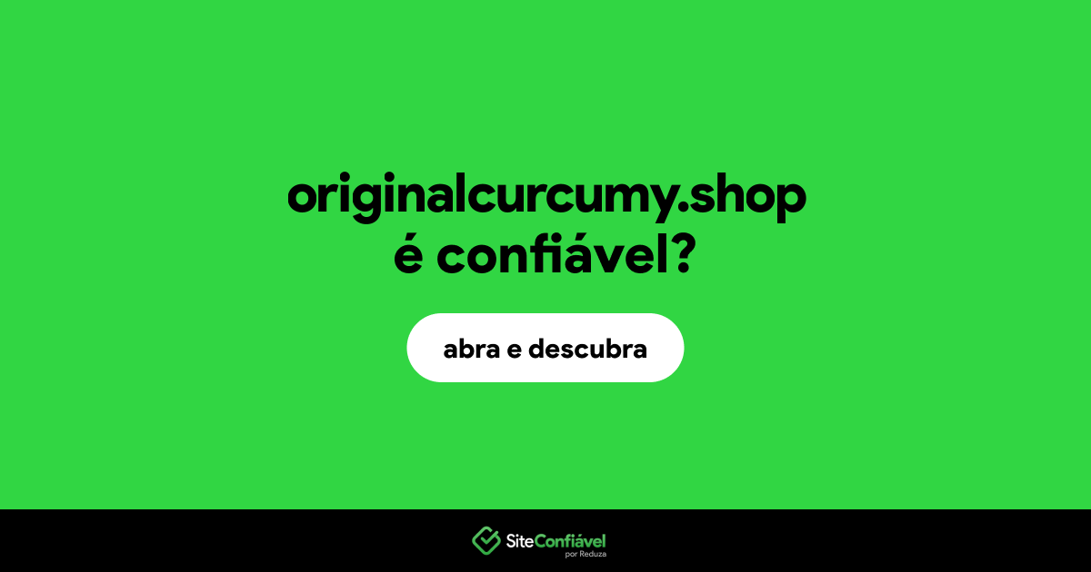 O site originalcurcumy.shop é confiável?