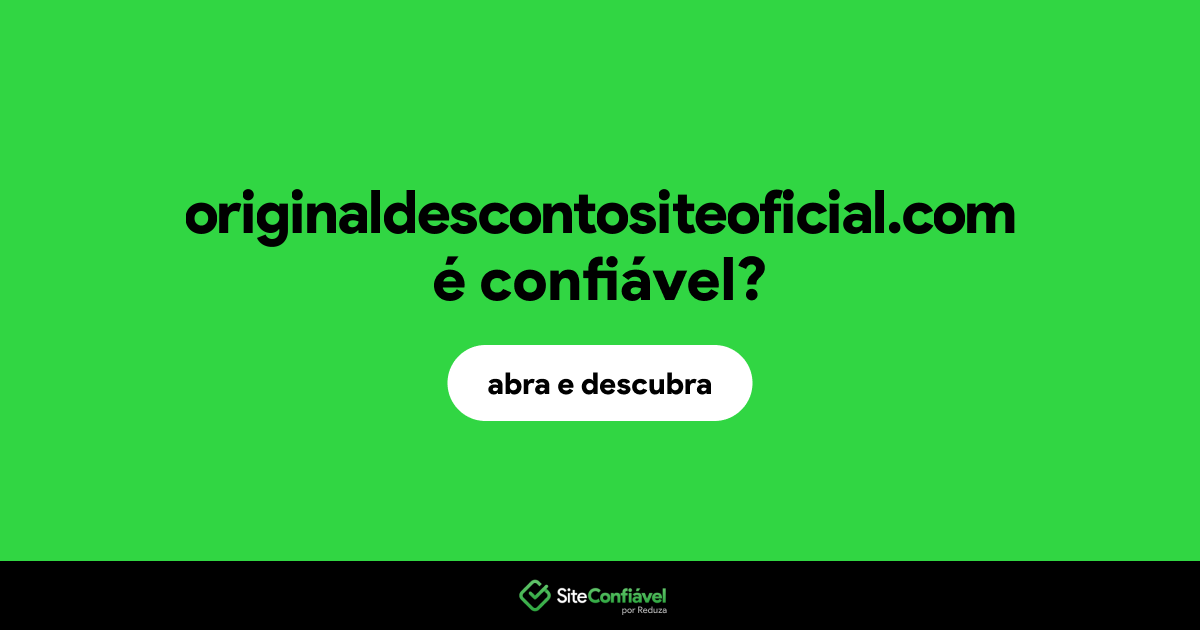 O site originaldescontositeoficial.com é confiável?