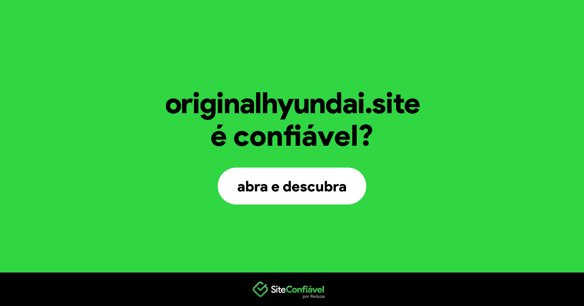 O site originalhyundai.site é confiável?