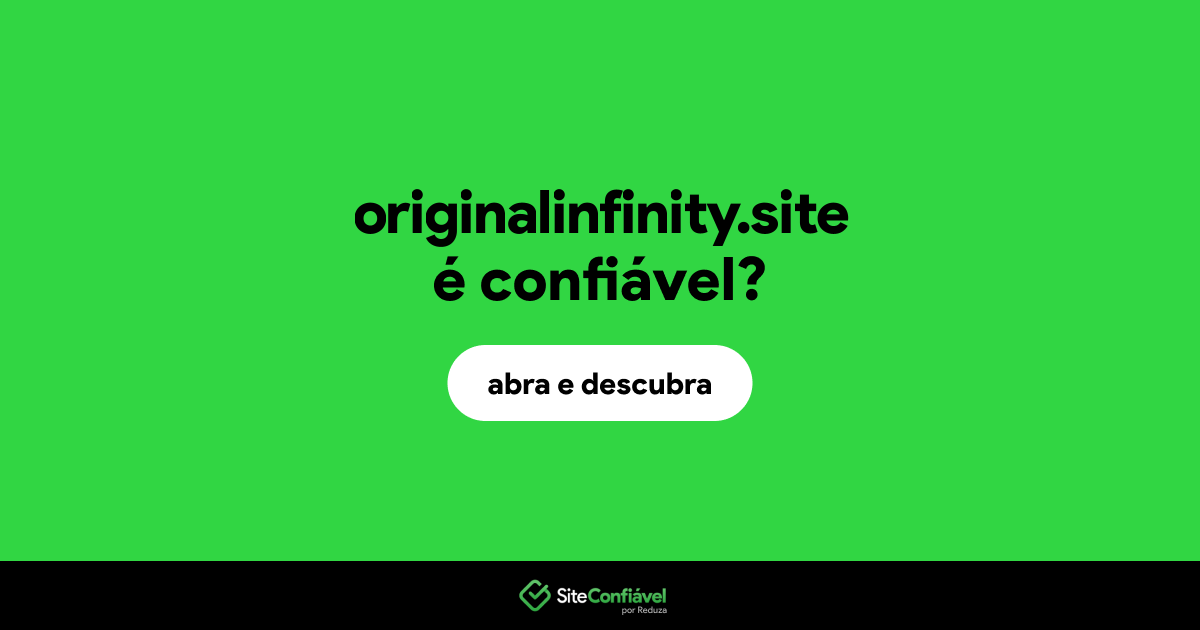 O site originalinfinity.site é confiável?