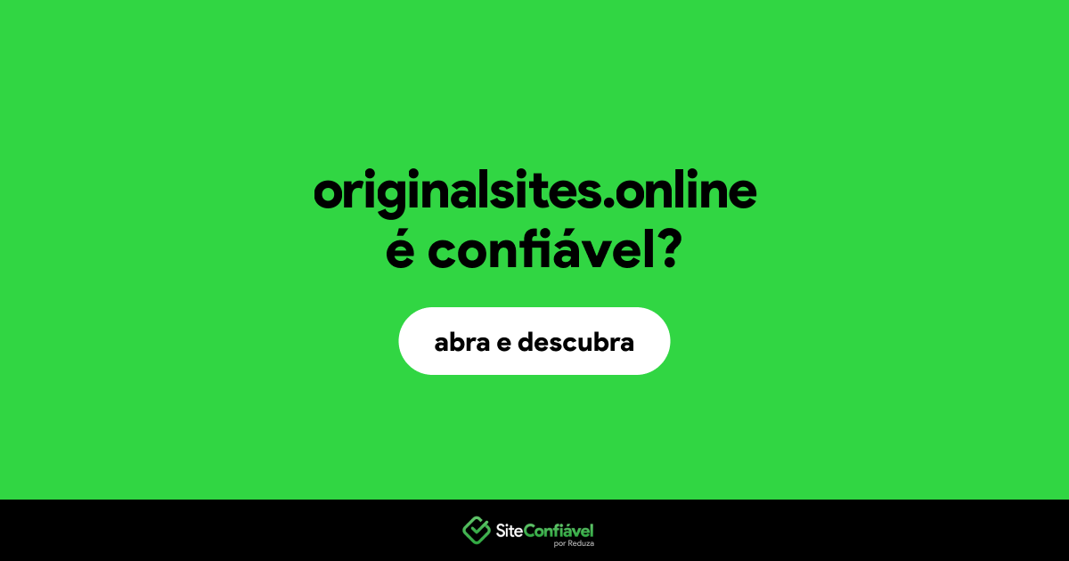O site originalsites.online é confiável?