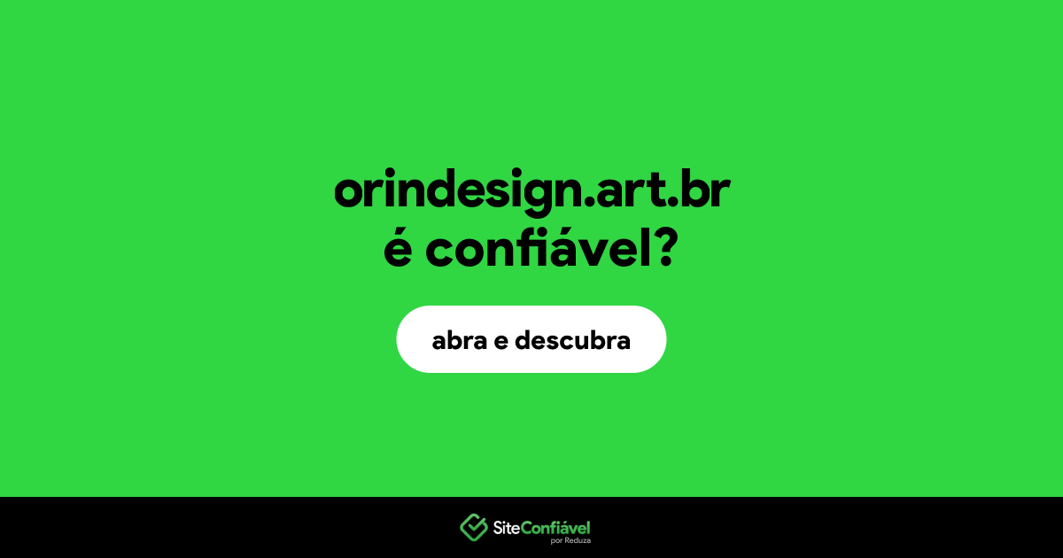 O site orindesign.art.br é confiável?