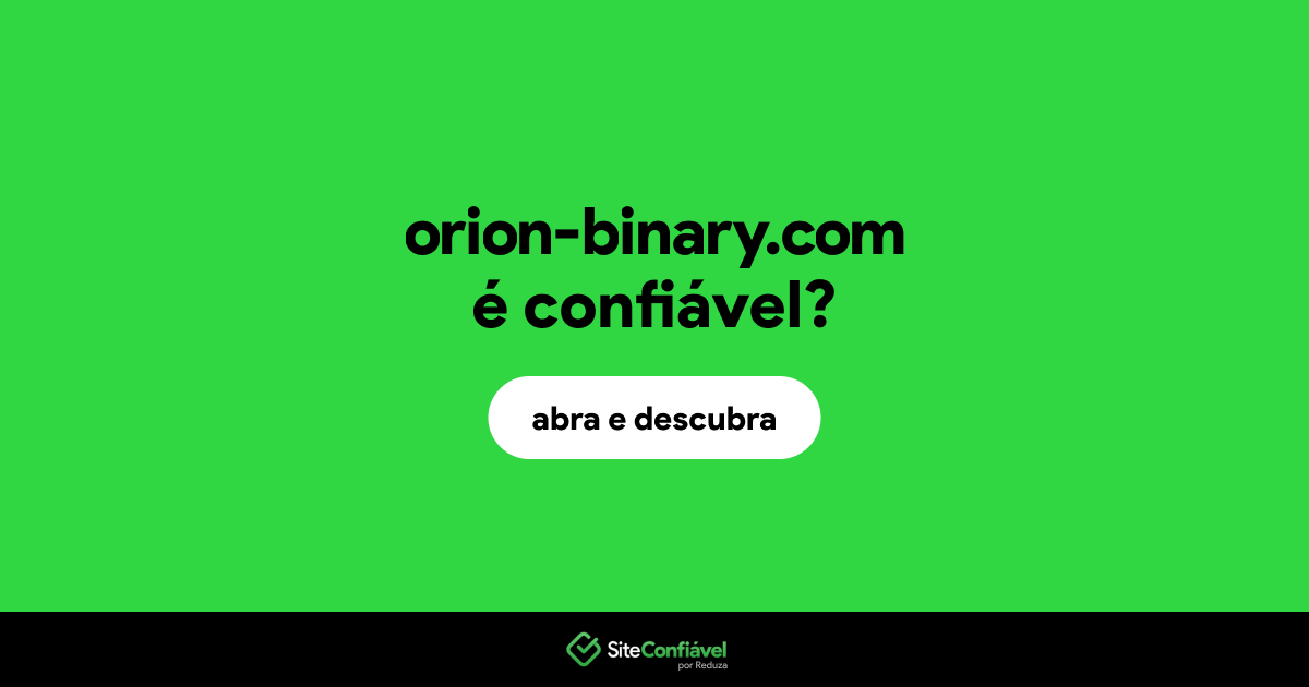 O site orion-binary.com é confiável?