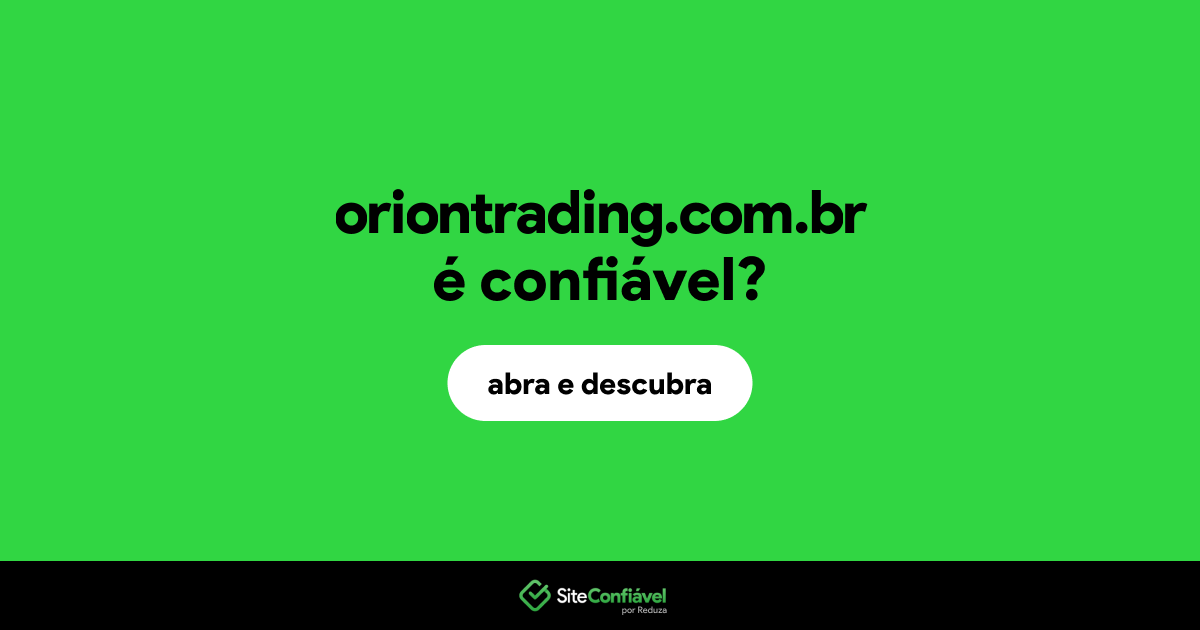 O site oriontrading.com.br é confiável?