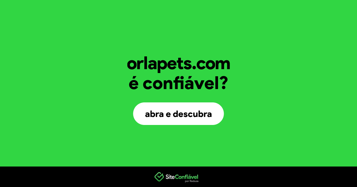 O site orlapets.com é confiável?