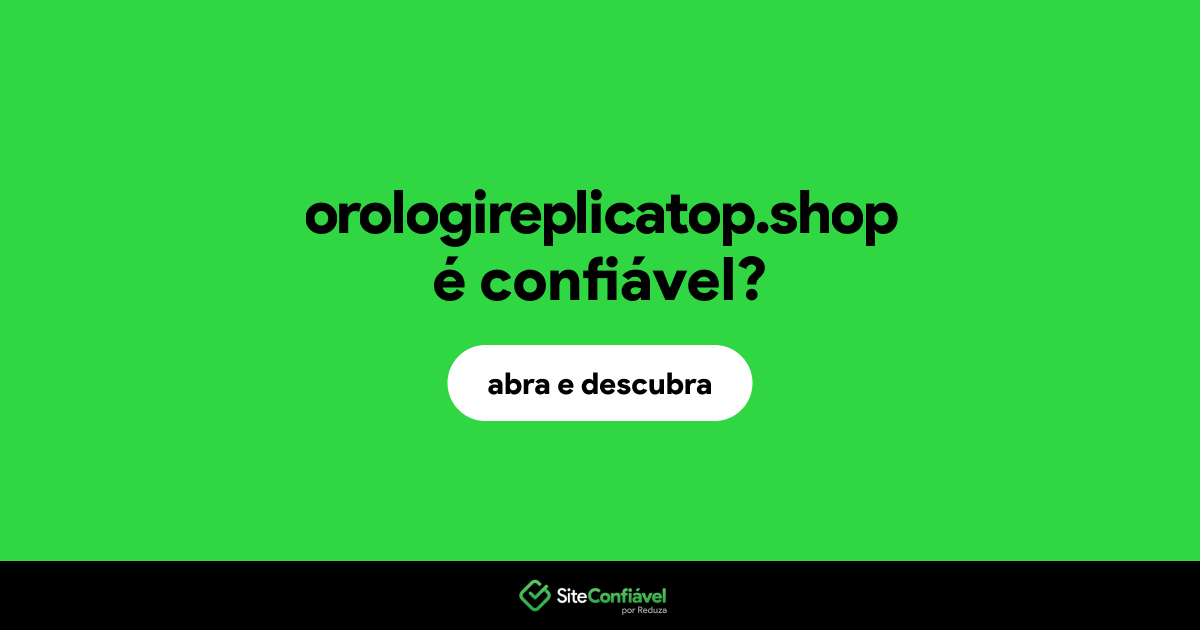 O site orologireplicatop.shop é confiável?