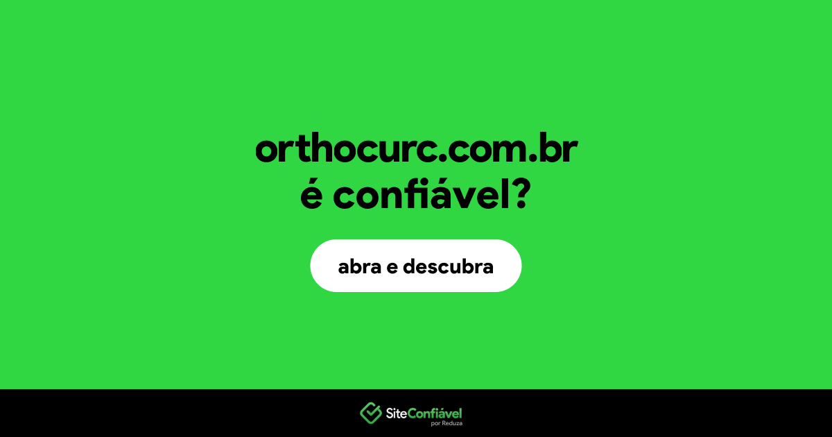 O site orthocurc.com.br é confiável?