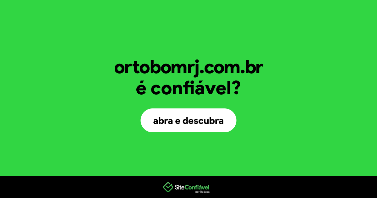 O site ortobomrj.com.br é confiável?