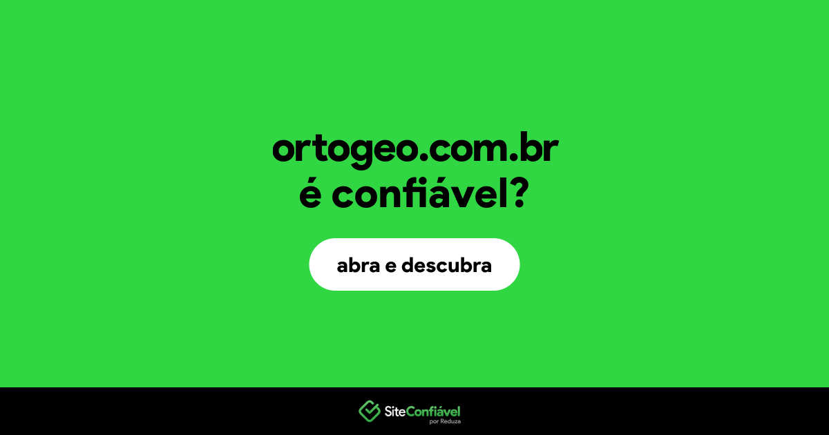 O site ortogeo.com.br é confiável?