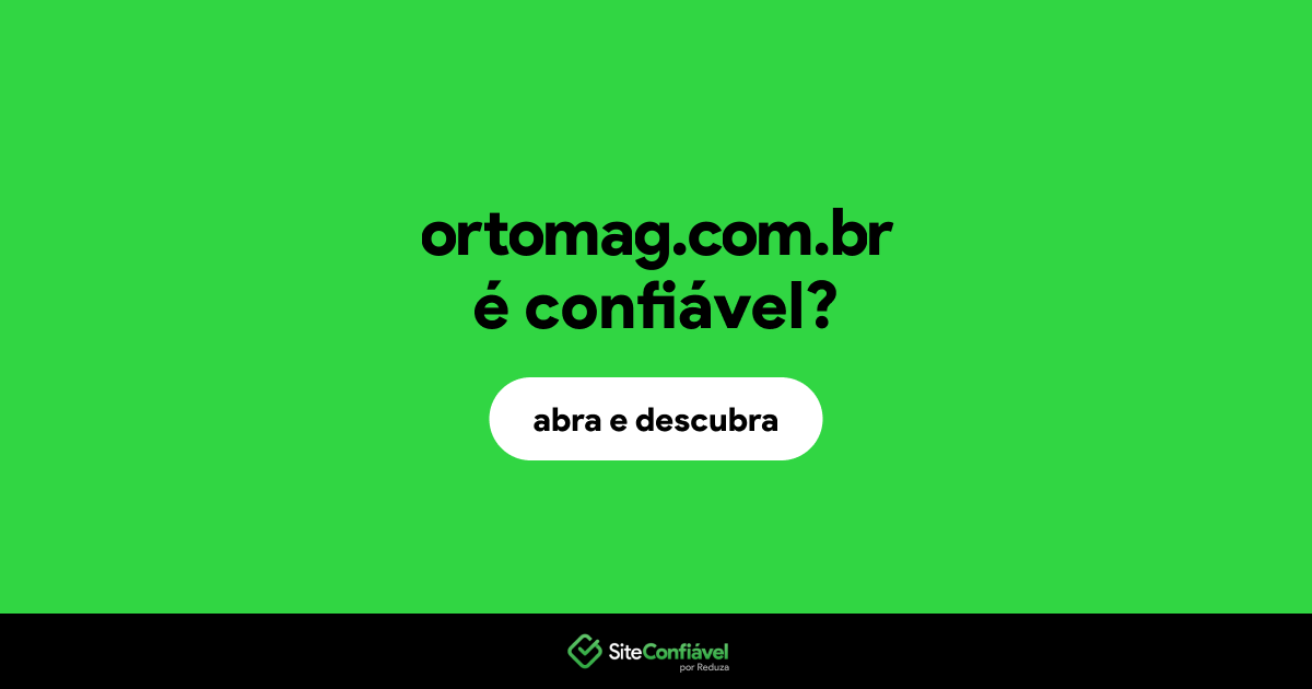O site ortomag.com.br é confiável?