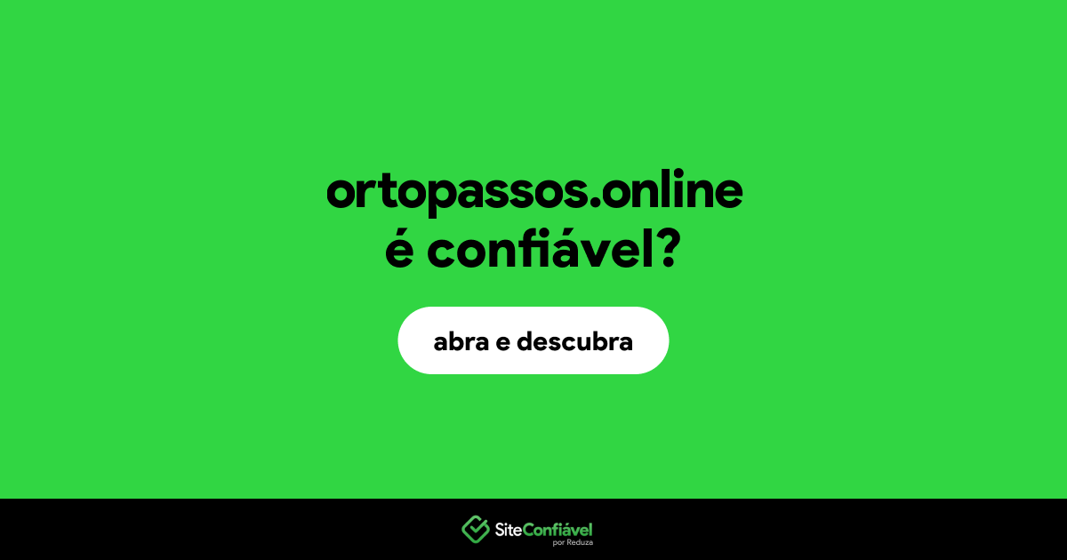 O site ortopassos.online é confiável?