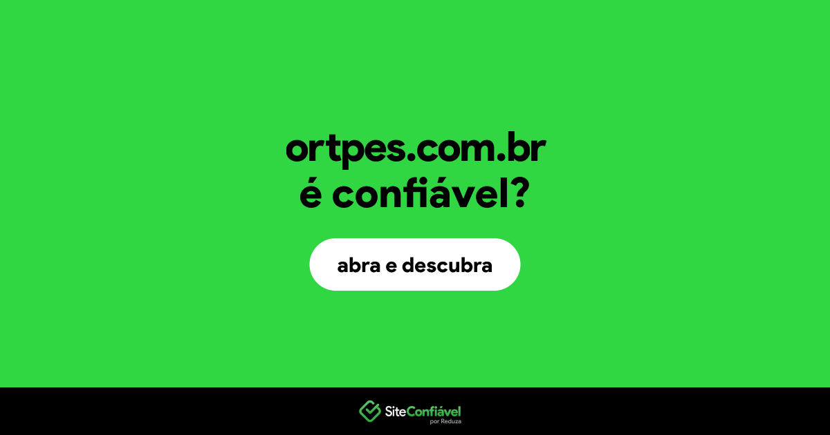 O site ortpes.com.br é confiável?
