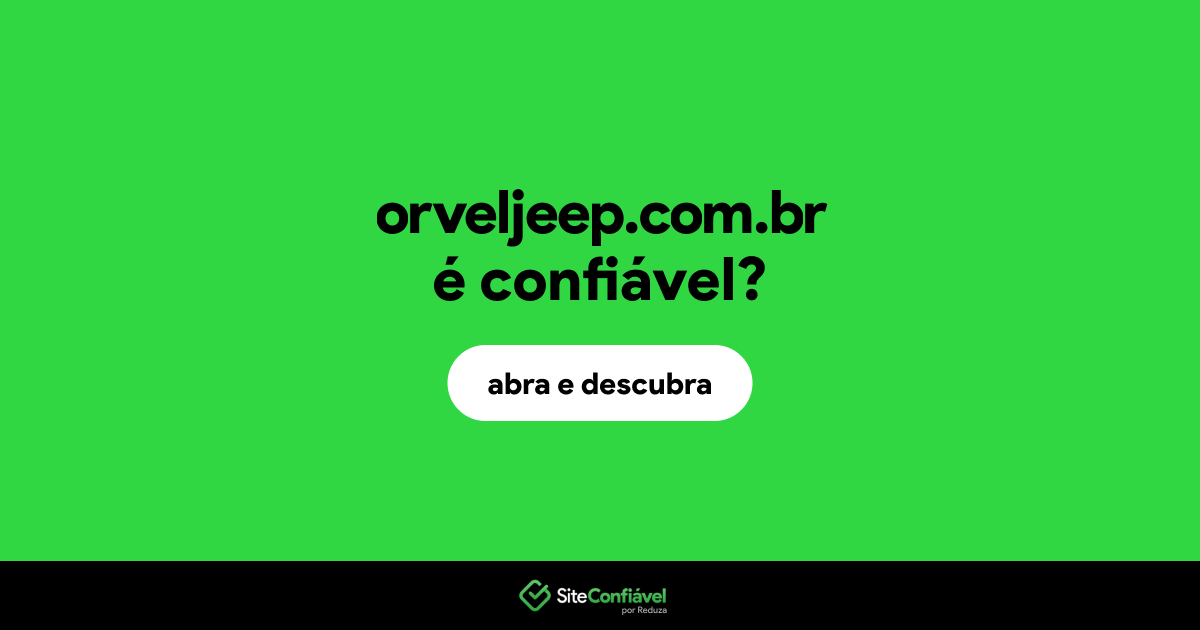O site orveljeep.com.br é confiável?
