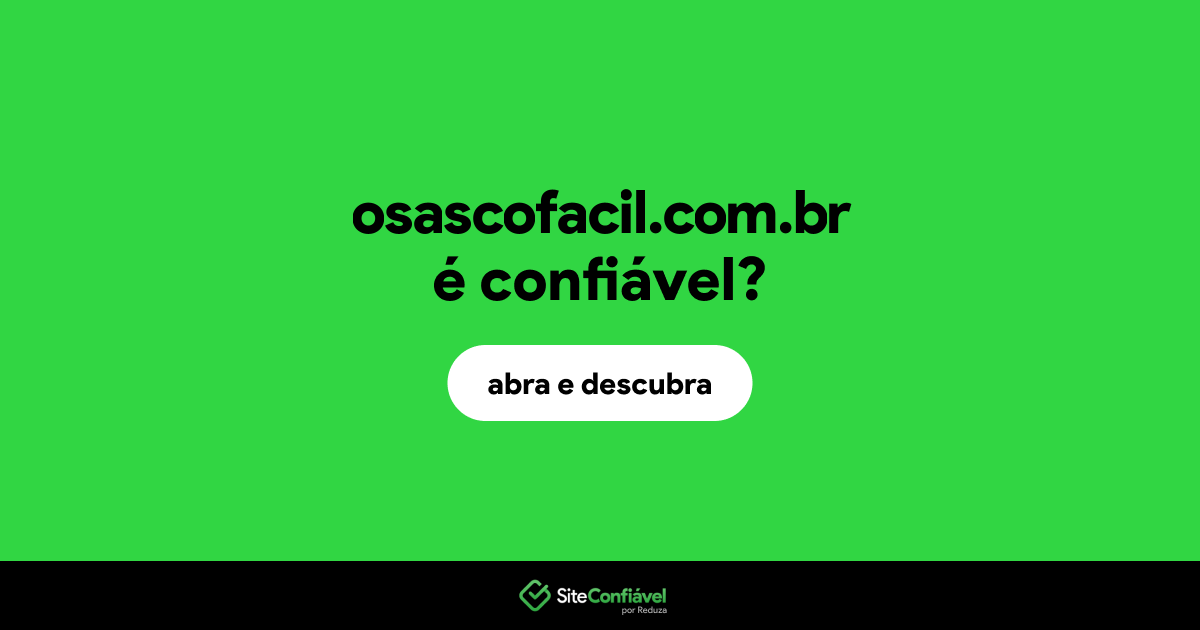 O site osascofacil.com.br é confiável?