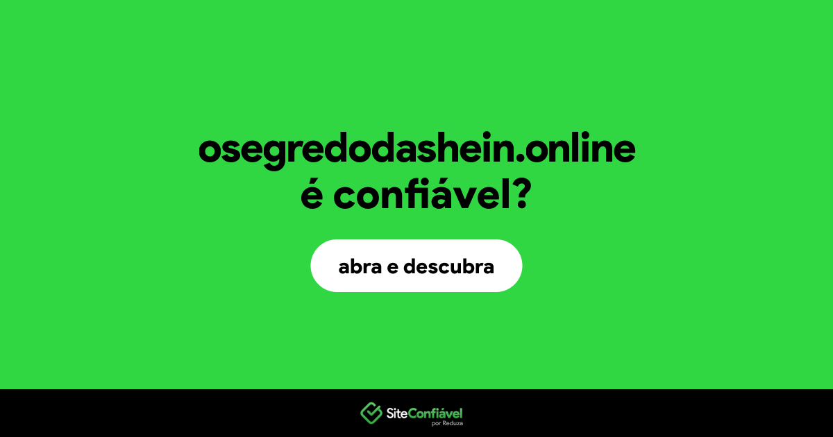 O site osegredodashein.online é confiável?