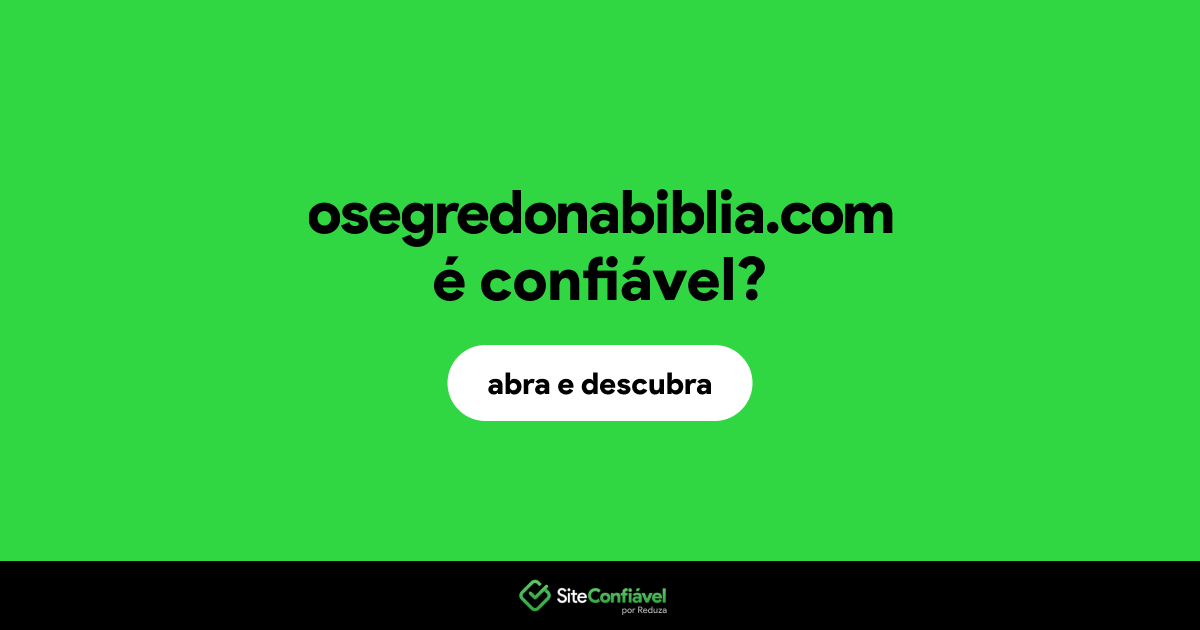 O site osegredonabiblia.com é confiável?