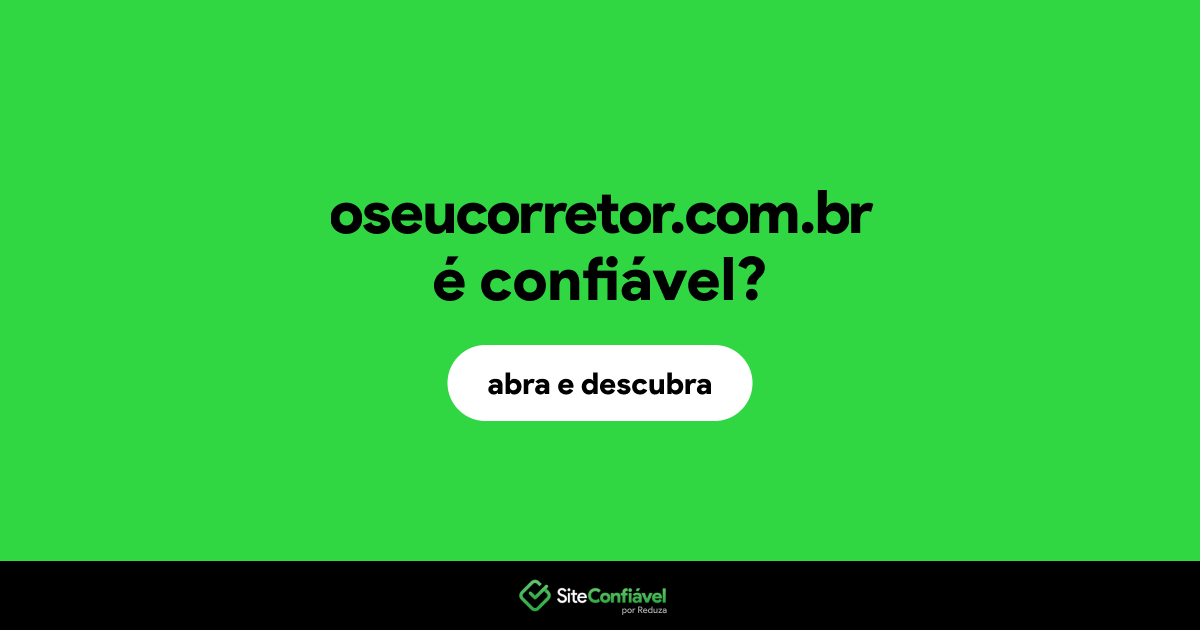 O site oseucorretor.com.br é confiável?