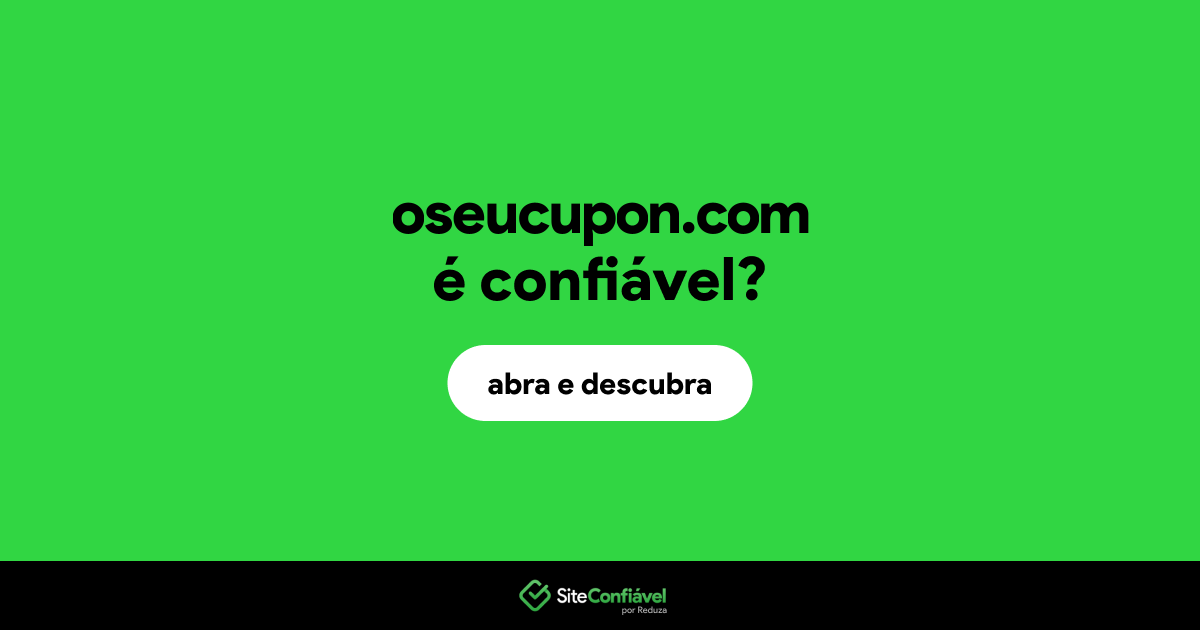 O site oseucupon.com é confiável?