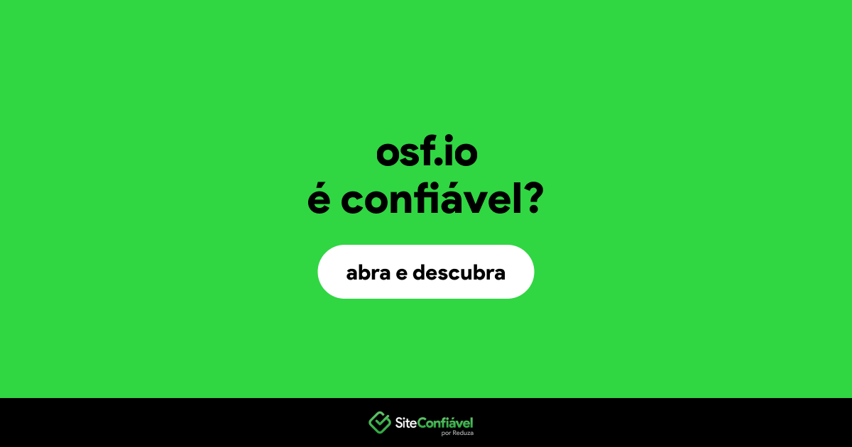 O site osf.io é confiável?