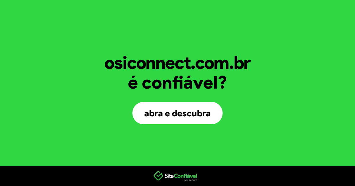 O site osiconnect.com.br é confiável?
