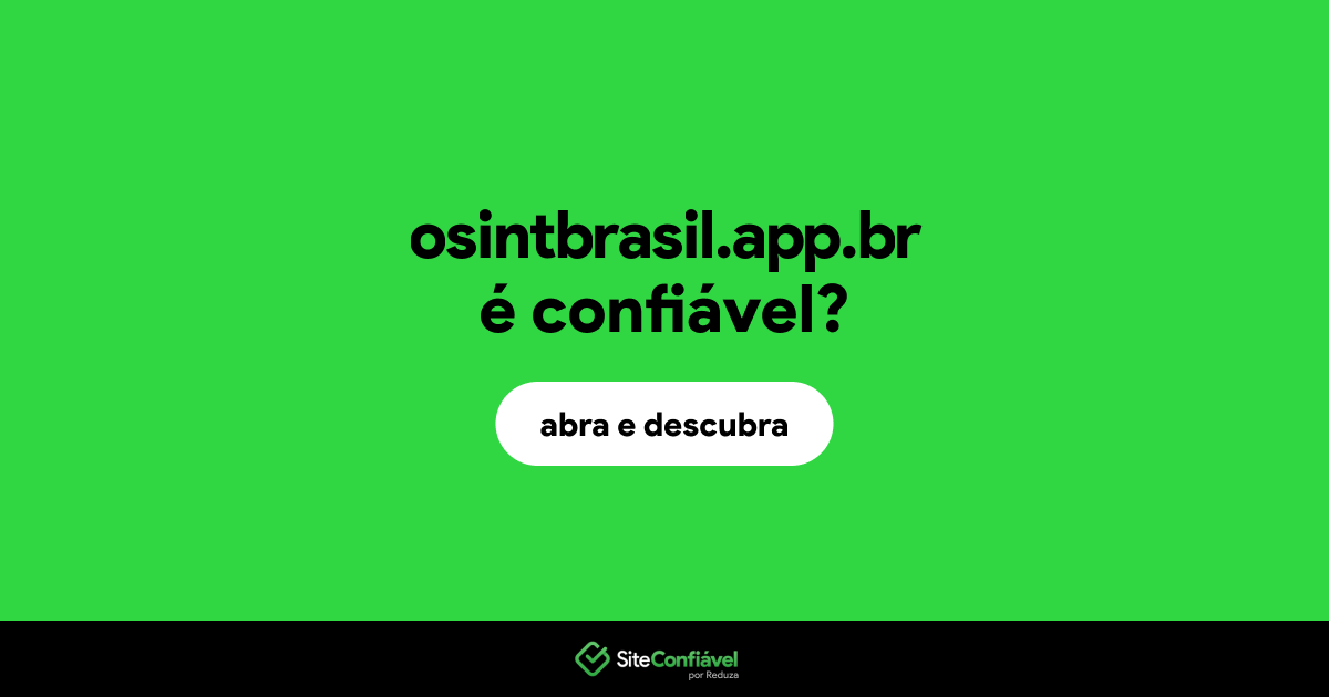 O site osintbrasil.app.br é confiável?