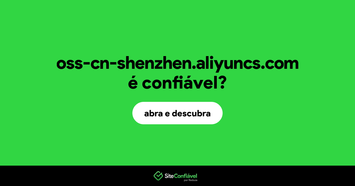 O site oss-cn-shenzhen.aliyuncs.com é confiável?