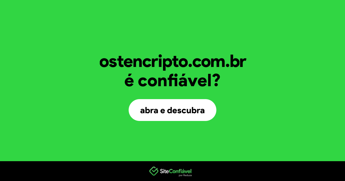 O site ostencripto.com.br é confiável?