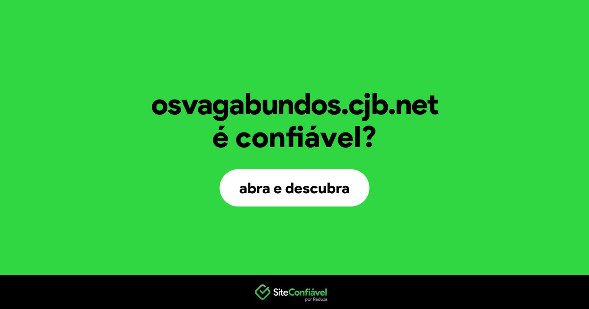 O site osvagabundos.cjb.net é confiável?