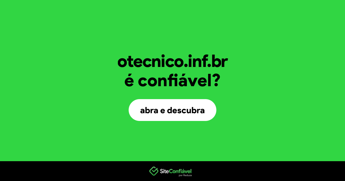 O site otecnico.inf.br é confiável?